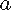 a